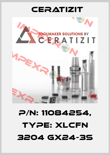P/N: 11084254, Type: XLCFN 3204 GX24-3S Ceratizit