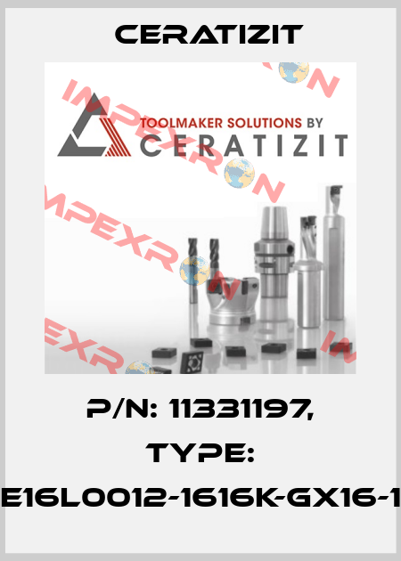 P/N: 11331197, Type: E16L0012-1616K-GX16-1 Ceratizit