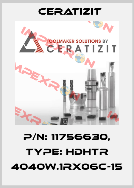 P/N: 11756630, Type: HDHTR 4040W.1RX06C-15 Ceratizit