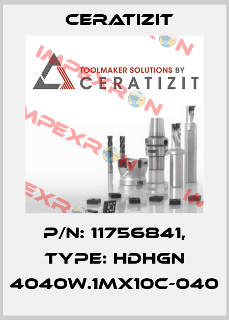 P/N: 11756841, Type: HDHGN 4040W.1MX10C-040 Ceratizit