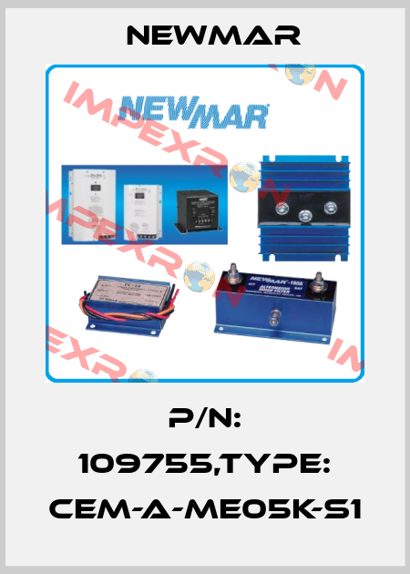 P/N: 109755,Type: CEM-A-ME05K-S1 Newmar