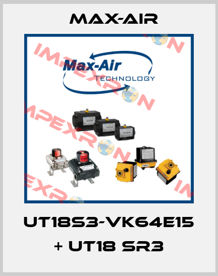 UT18S3-VK64E15 + UT18 SR3 Max-Air