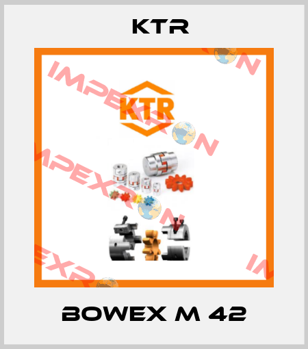 Bowex M 42 KTR