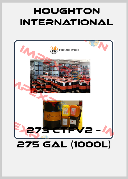 273 CTFv2 – 275 gal (1000L) Houghton International