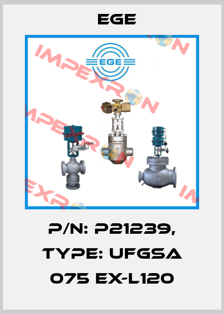 p/n: P21239, Type: UFGSa 075 Ex-L120 Ege