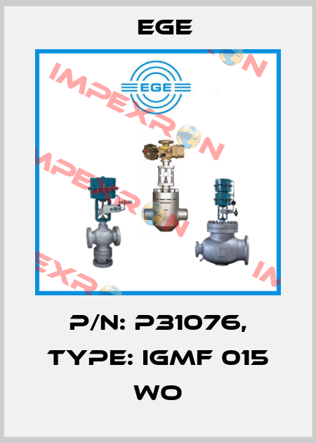 p/n: P31076, Type: IGMF 015 WO Ege