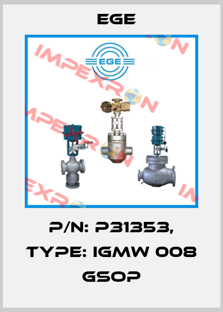 p/n: P31353, Type: IGMW 008 GSOP Ege