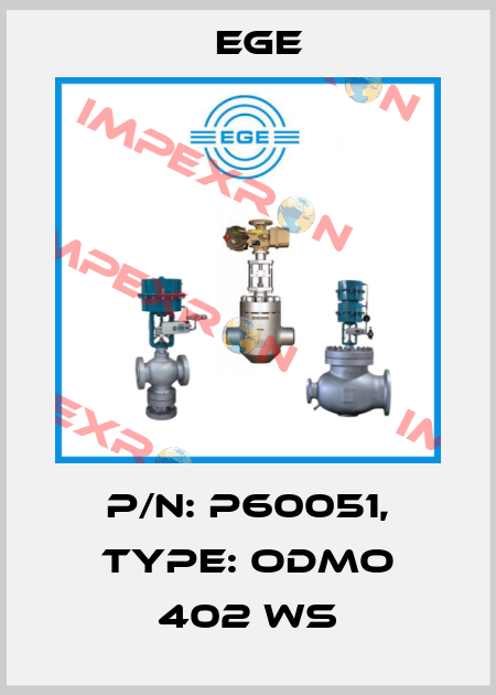 p/n: P60051, Type: ODMO 402 WS Ege