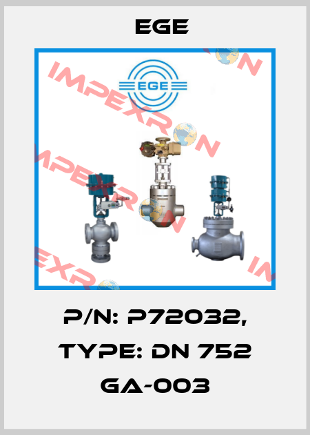 p/n: P72032, Type: DN 752 GA-003 Ege