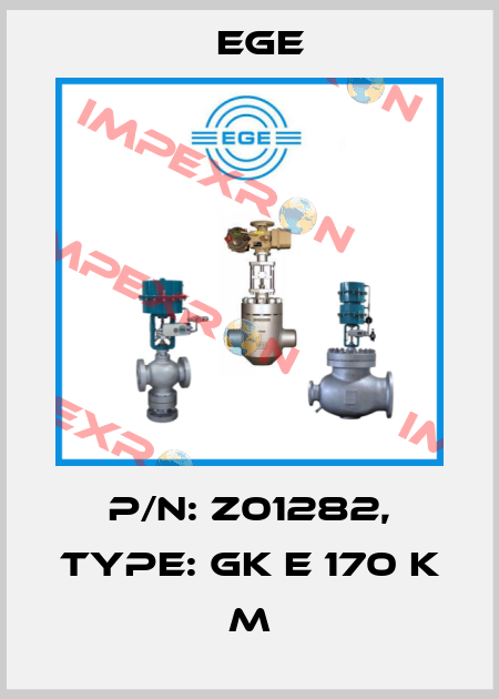 p/n: Z01282, Type: GK E 170 K M Ege