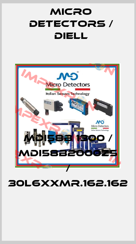 MDI58B 1300 / MDI58B2000Z5 / 30L6XXMR.162.162
 Micro Detectors / Diell