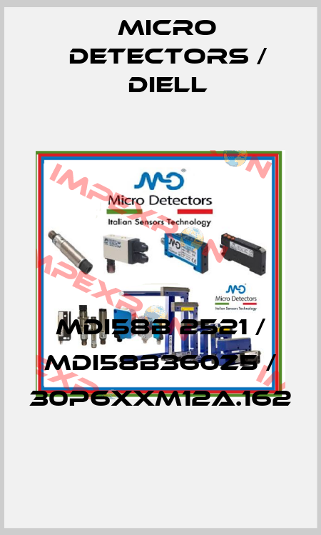 MDI58B 2521 / MDI58B360Z5 / 30P6XXM12A.162
 Micro Detectors / Diell