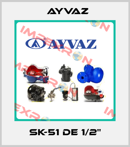 SK-51 de 1/2" Ayvaz