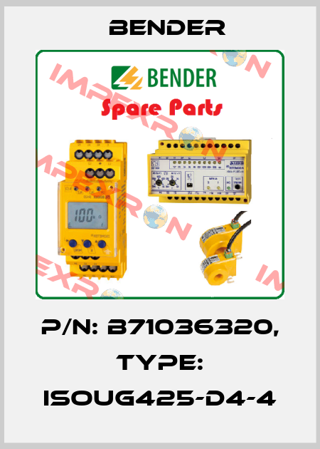 p/n: B71036320, Type: isoUG425-D4-4 Bender