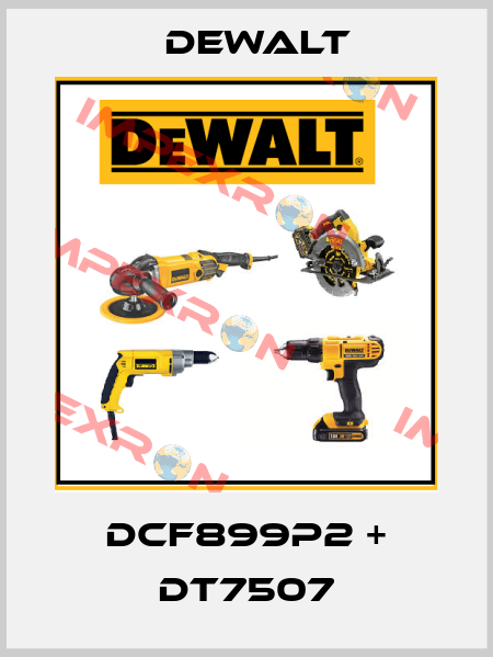 DCF899P2 + DT7507 Dewalt