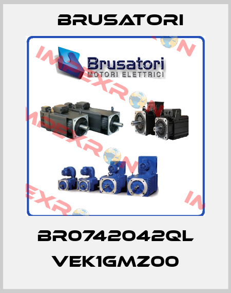 BR0742042QL VEK1GMZ00 Brusatori