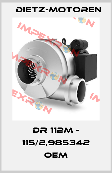 DR 112M - 115/2,985342 oem Dietz-Motoren