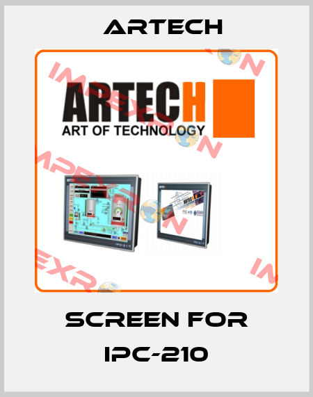 screen for IPC-210 ARTECH