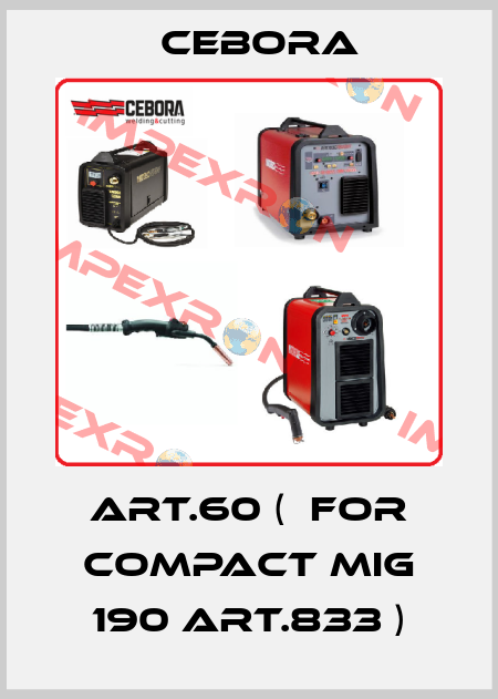art.60 (  for Compact MIG 190 Art.833 ) Cebora