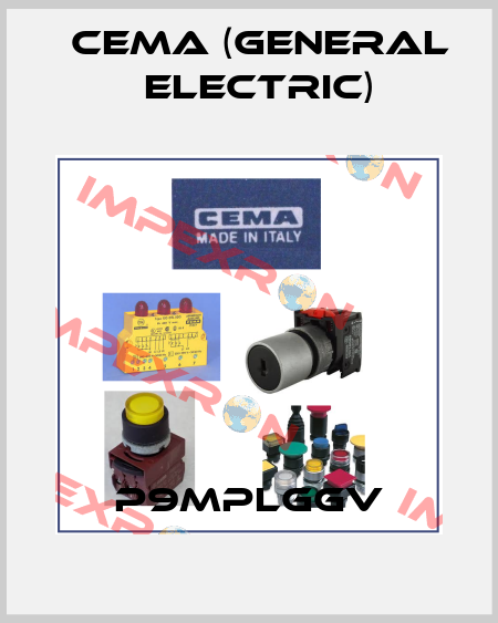 P9MPLGGV Cema (General Electric)