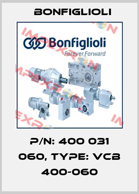 P/N: 400 031 060, Type: VCB 400-060 Bonfiglioli
