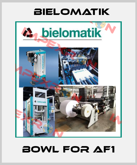 Bowl for AF1 Bielomatik