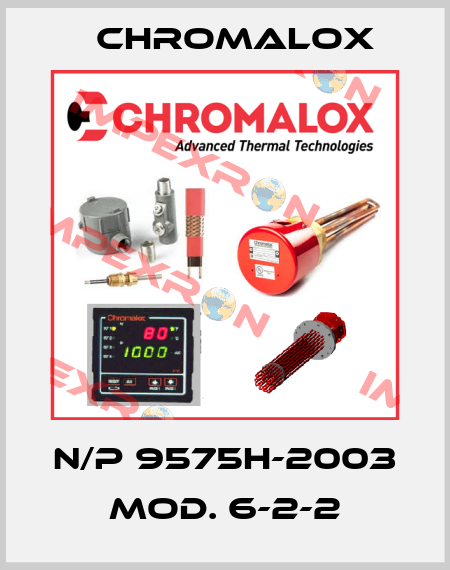 N/P 9575H-2003  MOD. 6-2-2 Chromalox