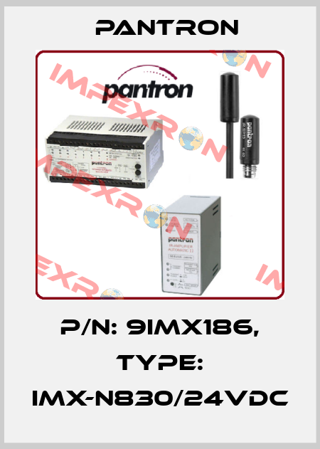p/n: 9IMX186, Type: IMX-N830/24VDC Pantron