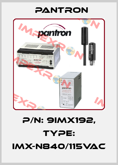 p/n: 9IMX192, Type: IMX-N840/115VAC Pantron
