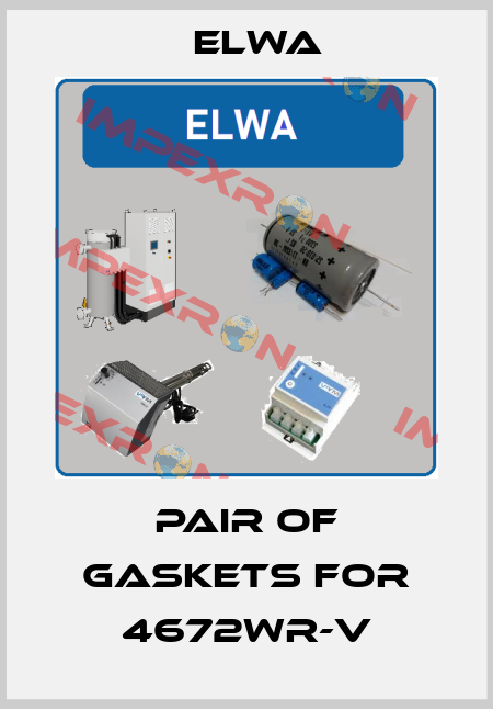 Pair of Gaskets for 4672WR-V Elwa