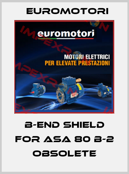 B-end shield for ASA 80 B-2 obsolete Euromotori