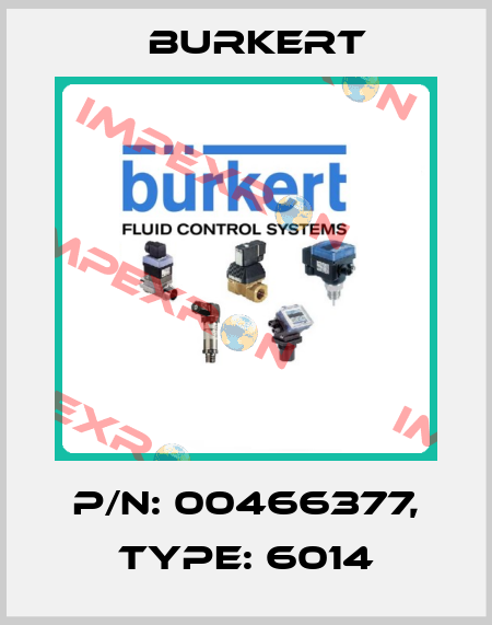 P/N: 00466377, Type: 6014 Burkert