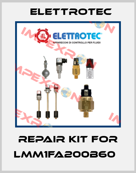 Repair kit for LMM1FA200B60	 Elettrotec