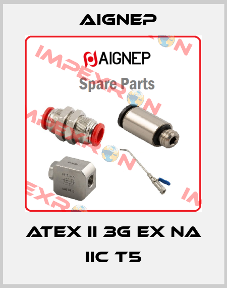 ATEX II 3G Ex nA IIC T5 Aignep