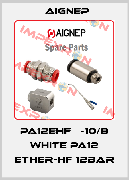PA12EHF Ф-10/8 white PA12 ETHER-HF 12bar Aignep