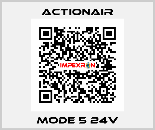 Mode 5 24V Actionair