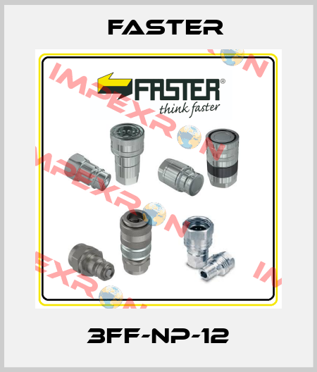 3FF-NP-12 FASTER