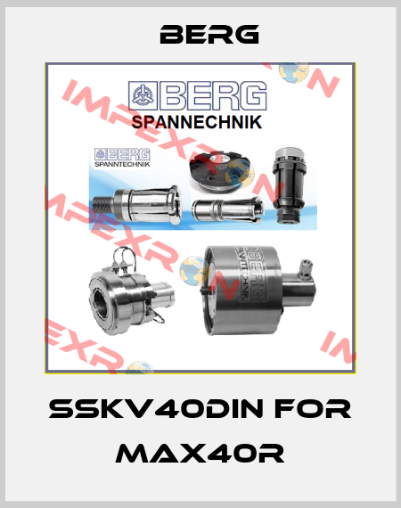 SSKV40DIN for MAX40R Berg