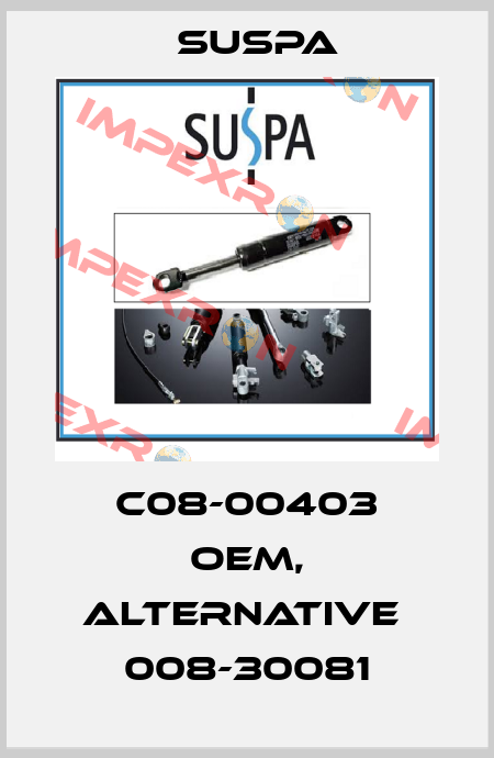 C08-00403 OEM, alternative  008-30081 Suspa