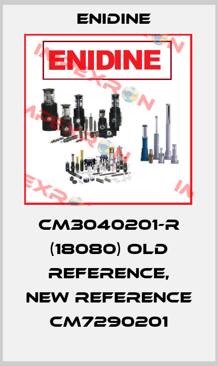 CM3040201-R (18080) old reference, new reference CM7290201 Enidine