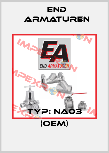 Typ: NA03 (OEM) End Armaturen