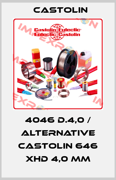 4046 D.4,0 / alternative Castolin 646 XHD 4,0 mm Castolin