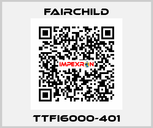 TTFI6000-401 Fairchild