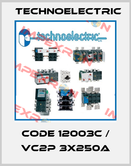 code 12003C / VC2P 3X250A Technoelectric