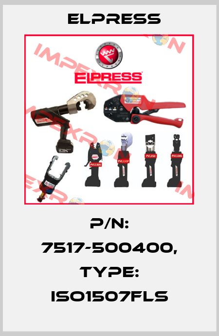 p/n: 7517-500400, Type: ISO1507FLS Elpress