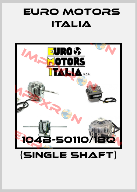 104B-50110/18Q (single shaft) Euro Motors Italia