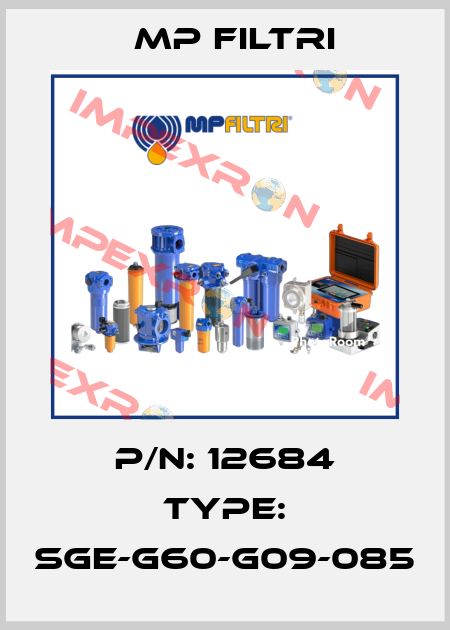 P/N: 12684 Type: SGE-G60-G09-085 MP Filtri