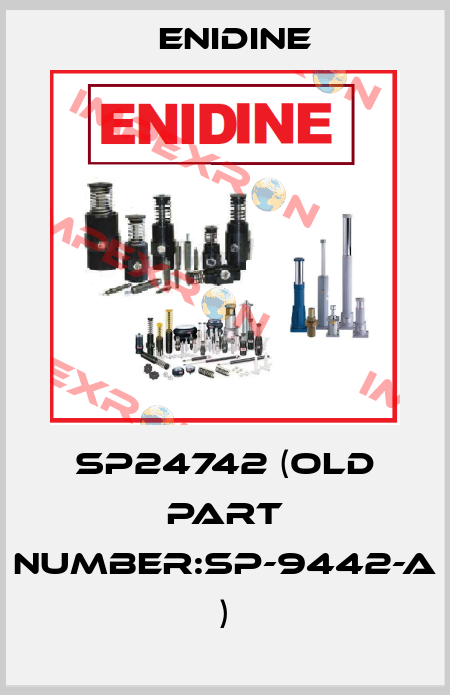 SP24742 (OLD PART NUMBER:SP-9442-A ) Enidine