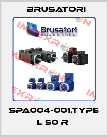 SPA004-001,TYPE L 50 R  Brusatori