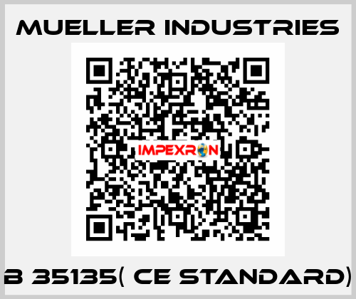 B 35135( CE Standard) Mueller industries